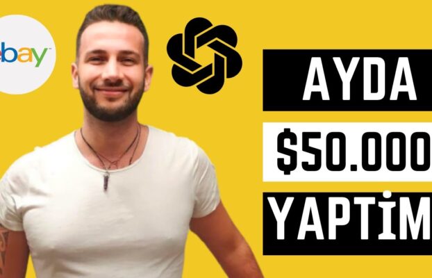 ChatGPT İle Ebay Dropshipping’de 50.000 Pound Kazanın: Hemen Harekete Geçin!