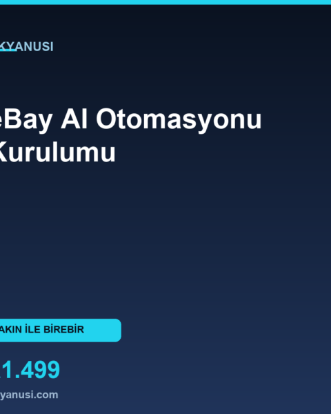 eBay AI Otomasyonu Kurulumu (Akin ile Birebir)